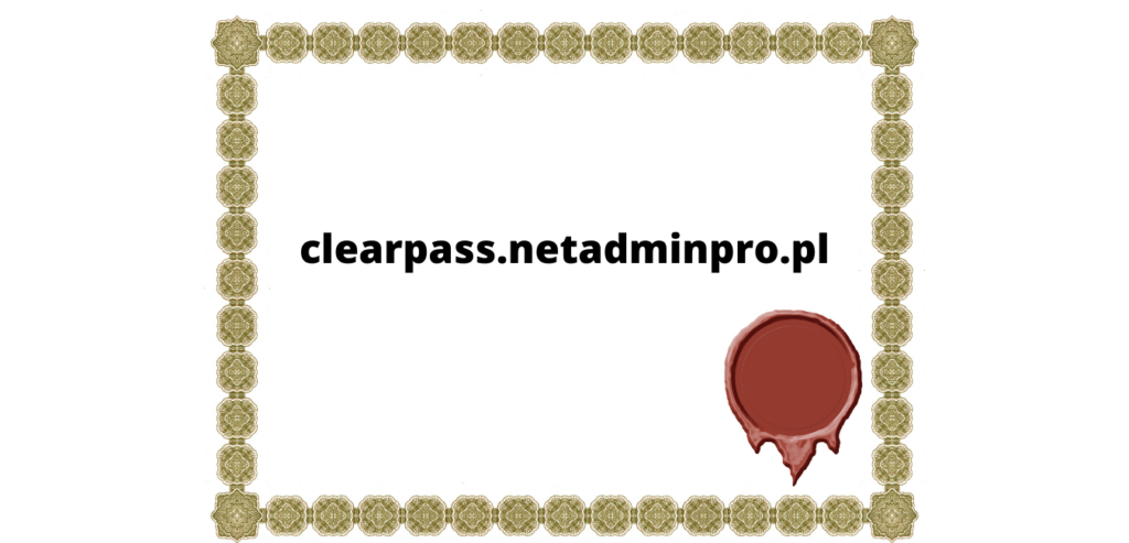 Certyfikat Clearpass.Netadminpro.pl